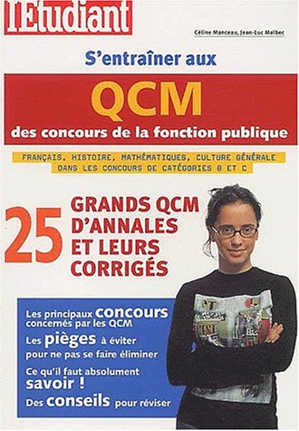 S'entraîner aux QCM des concours de la fonction publique. 25 grands QCM d'annales et leurs corrigés
