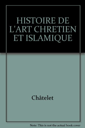 HISTOIRE DE L'ART CHRETIEN ET ISLAMIQUE