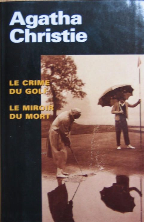 Le Crime Du Golf - Le Miroir Du Mort