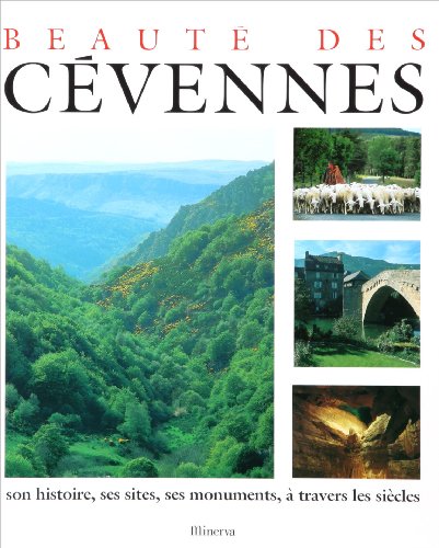 Beauté des Cévennes : Son histoire, ses sites, ses monuments, à travers les siècles
