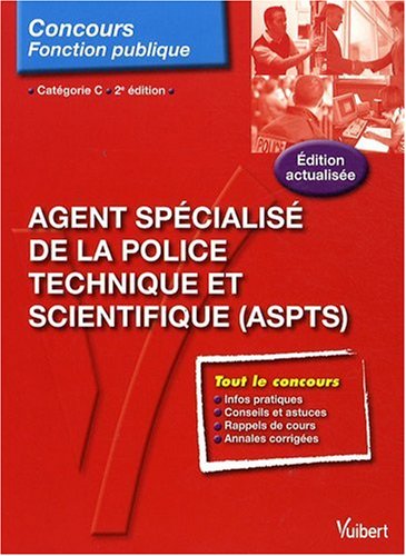 Agent spécialisé de la police technique et scientifique (ASPTS)