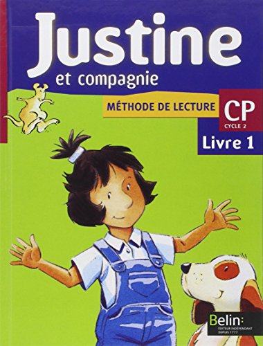 Méthode de lecture CP Justine et compagnie. : Livret 1
