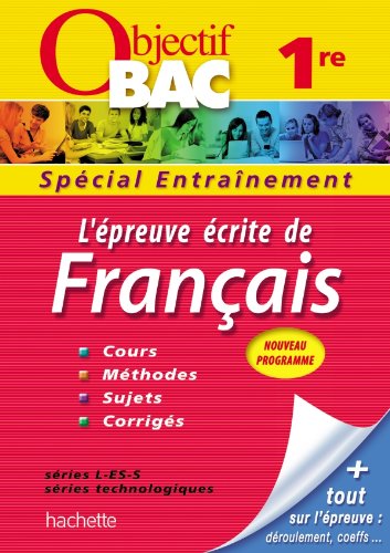 Objectif Bac - Entraînement - L'épreuve écrite de Français 1ères toutes séries