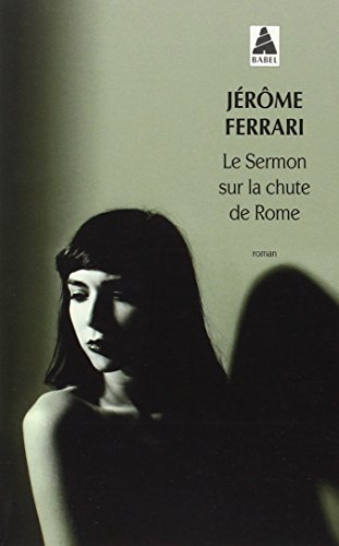 Le Sermon sur la chute de Rome - Prix Goncourt 2012