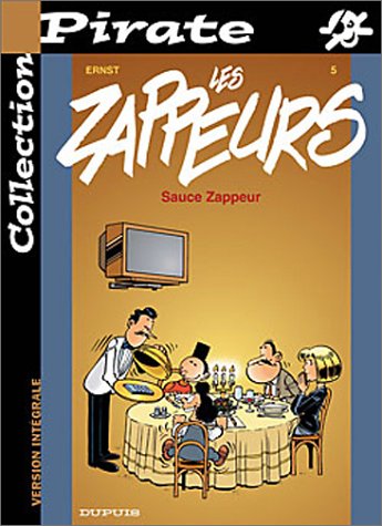 Les Zappeurs, tome 5 : Sauce Zappeur