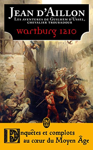Les aventures de Guilhem d'Ussel, chevalier troubadour : Wartburg, 1210