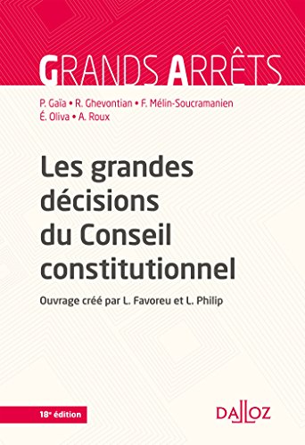Les grandes décisions du Conseil constitutionnel - 18e éd.