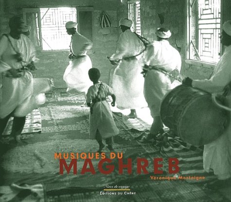 Musiques du Maghreb. Avec CD Audio