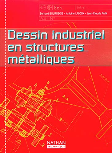 Dessin industriel en structures métalliques, lycées professionnels (Manuel)