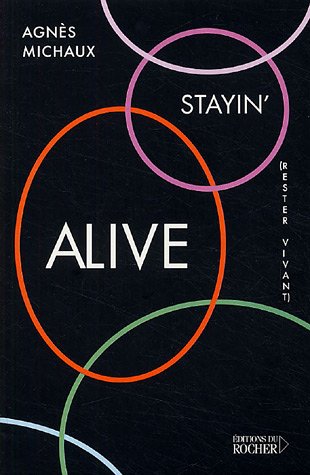 Stayin' alive (Rester vivant)