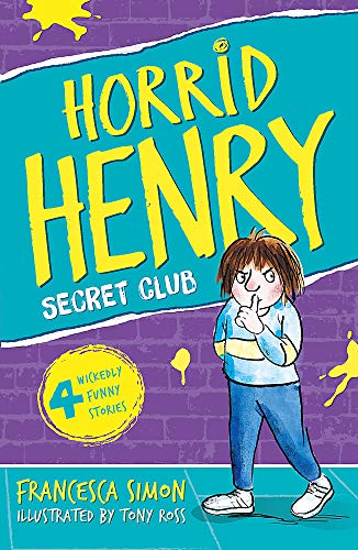 Horrid Henry and the Secret Club-