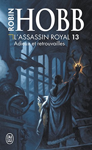 L'Assassin royal, Tome 13 : Adieux et retrouvailles
