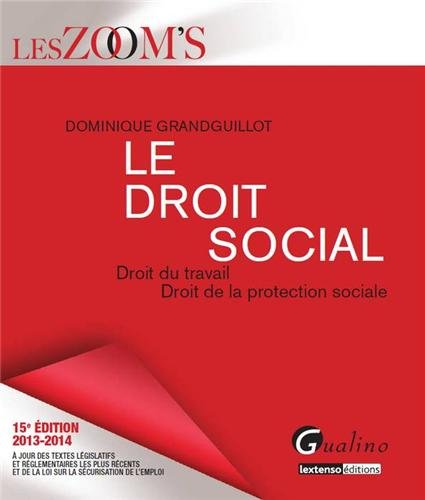 Le droit social : Droit du travail, droit de la protection sociale