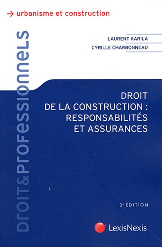 Droit de la construction : Responsabilités et assurances