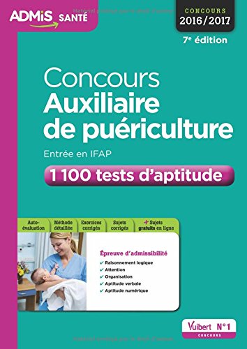 Concours Auxiliaire de puériculture - Entrée en IFAP - 1 100 tests d'aptitude - Concours 2016-2017