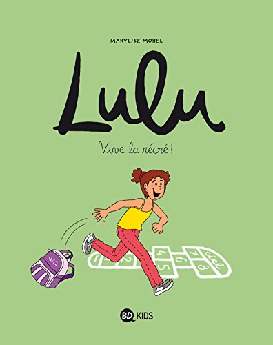 Lulu, Tome 01: Vive la récré !