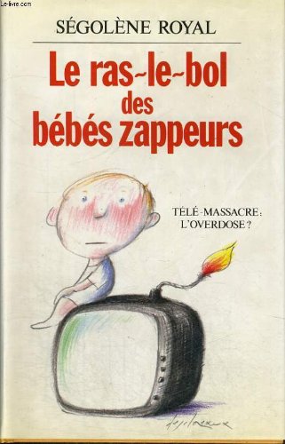 Le Ras Le Bol Des Bebes Zappeurs.