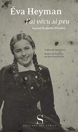J'ai vécu si peu : Journal du ghetto d'Oradea