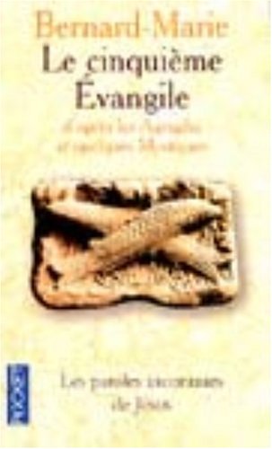 Le Cinquième Evangile d'après les agrapha et quelques mystiques