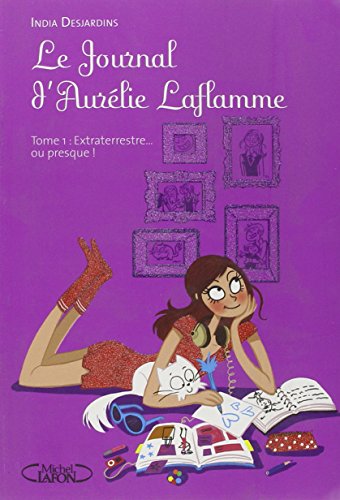 Le Journal d'Aurélie Laflamme T01 Extraterrestre... Ou presque !