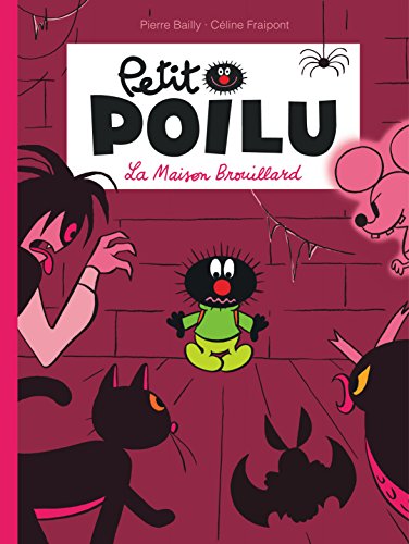 Petit Poilu - tome 2 - La Maison Brouillard nouvelle maquette
