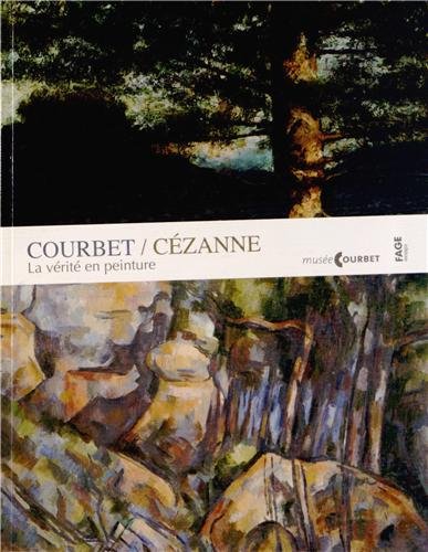 Courbet / Cézanne : La vérité en peinture