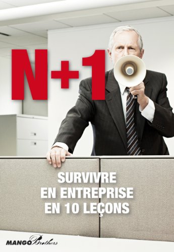 N+1, Survivre en entreprise en 10 leçons