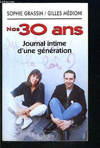 Nos 30 ans : Journal intime d'une génération perdue