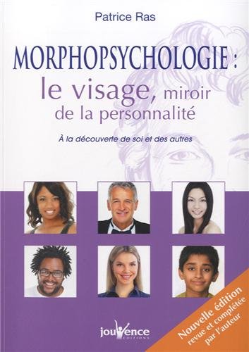 Morphopsychologie, le visage miroir de la personnalité : A la découverte de soi et des autres