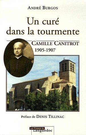 Un curé dans la tourmente, Camille Canitrot 1905-1907
