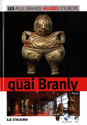 Le musée du quai Branly, Paris (DVD Inclus)