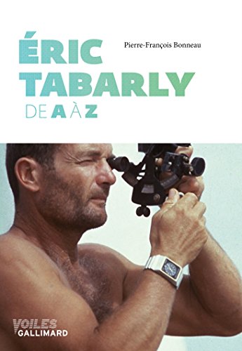 Éric Tabarly: De A à Z