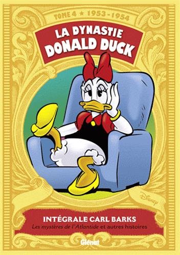 Intégrale Carl Barks, Tome 4 : La dynastie Donald Duck 1953-1954 : Les mystères de l'Atlantide et autres histoires - FAUVE D?ANGOULEME 2012 ? PRIX DU PATRIMOINE