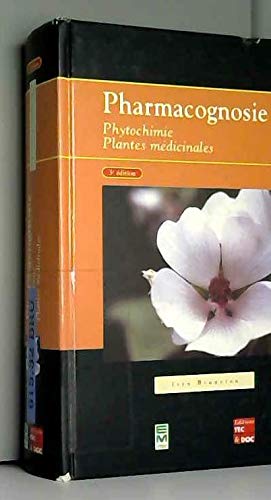 Pharmacognosie : Phytochimie, plantes médicinales