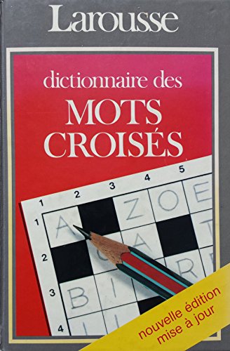Dictionnaire des mots croisés : Classement direct, classement invers