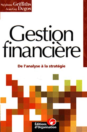 La gestion financière De l analyse a la strategie