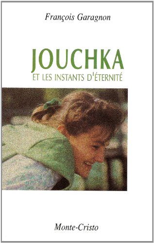 Jouchka et les instants d'éternité