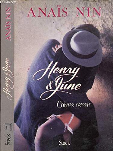 Cahiers secrets : Henry and June, octobre 1931-octobre 1932