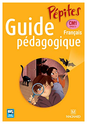 Français CM1 Cycle 3 Pépites : Guide pédagogique (1Cédérom)