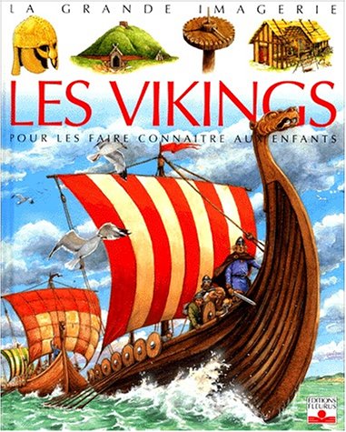 Les Vikings : Pour les faire connaître aux enfants