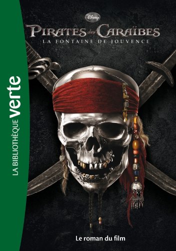 Pirates des Caraïbes 04 - La Fontaine de Jouvence