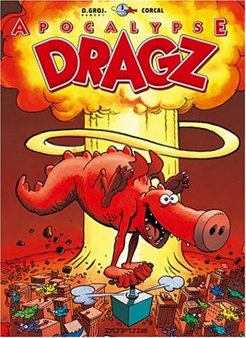 Les Dragz, tome 3: Apocalypse Dragz