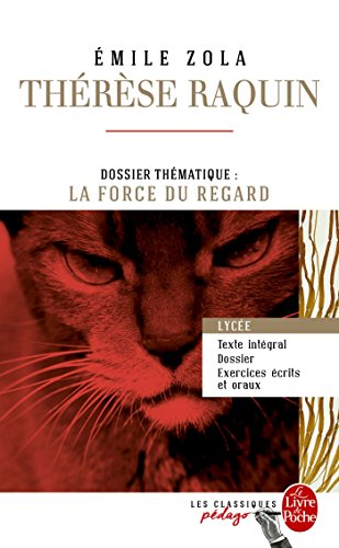 Therese Raquin (Edition pedagogique): Dossier thematique : La force du regard