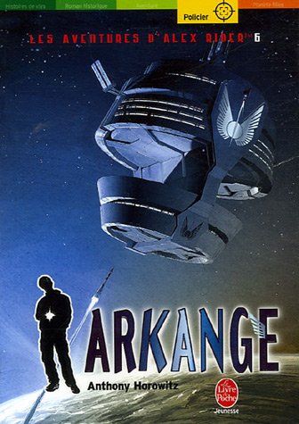 Les aventures d'Alex Rider, tome 6 : Arkange