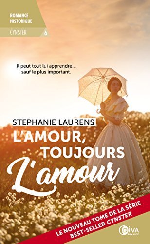L'amour, toujours l'amour - Cynster 6