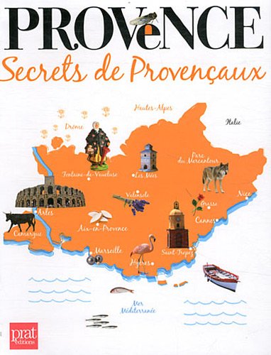 Provence : Secrets de Provençaux