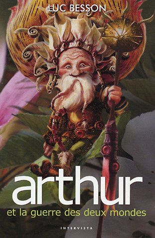 Arthur et les Minimoys - Tome 4 : Arthur et la guerre des deux mondes