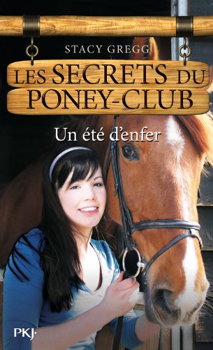 9. Les Secrets du poney-club : Un été d'enfer (09)