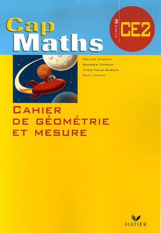 Cahier de géométrie et mesure CE2 Cap Maths