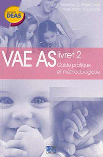 VAE AS : Livret 2, Guide pratique et méthodologique